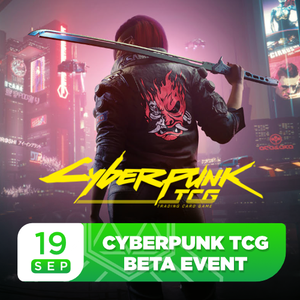 Cyberpunk TCG Beta Event