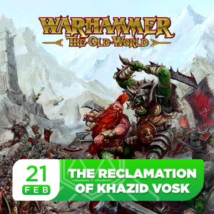 The Reclamation of Khazid Vosk - The Old World Narrative Event