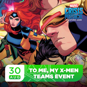 To Me, My X-Men - MCP Teams Event