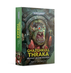 Ghazghkull Thraka: Prophet of the Waaagh!