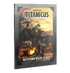 Adeptus Titanicus Matched Play Guide