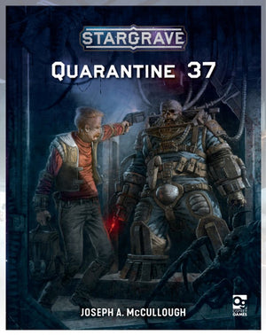 Stargrave: Quarantine 37